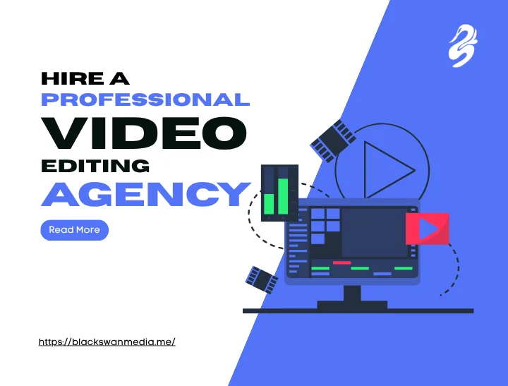 Promotional banner by Black Swan Media titled Hire a Professional Video Editing Agency, featuring graphic icons of a video editor timeline, film strip, audio levels, and play button.