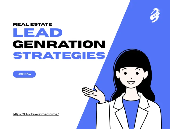 Promotional graphic by Black Swan Media titled Real Estate Lead Generation Strategies, featuring a vector illustration of a professional presenting.