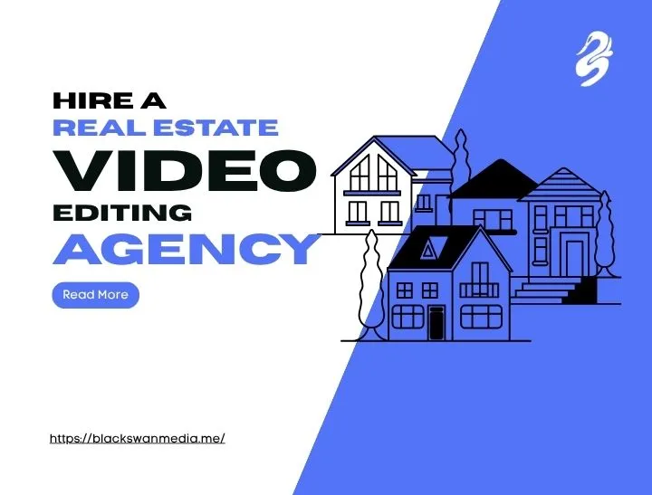 Promotional graphic by Black Swan Media titled Hire A Real Estate Video Editing Agency, featuring architectural house line illustrations and website link.