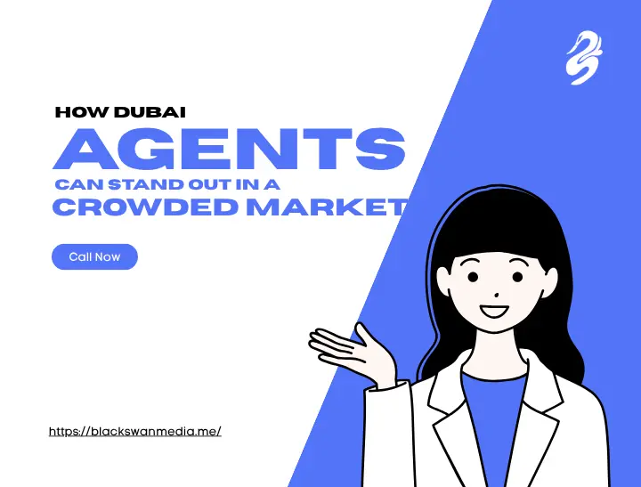 Promotional graphic by Black Swan Media titled How Dubai Agents Can Stand Out in a Crowded Market, featuring a vector illustration of a professional presenting.