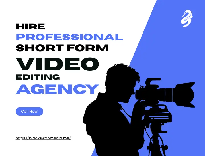 Promotional graphic by Black Swan Media titled Hire Professional Short Form Video Editing Agency, featuring a black silhouette of a videographer operating a camera on a tripod against a blue and white background.
