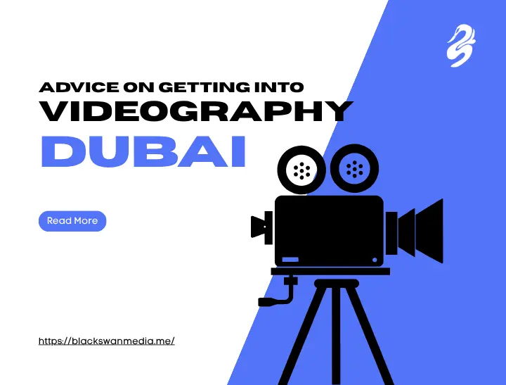 Promotional banner by Black Swan Media titled Advice on Getting Into Videography Dubai, featuring a black illustration of a vintage movie camera on a tripod.